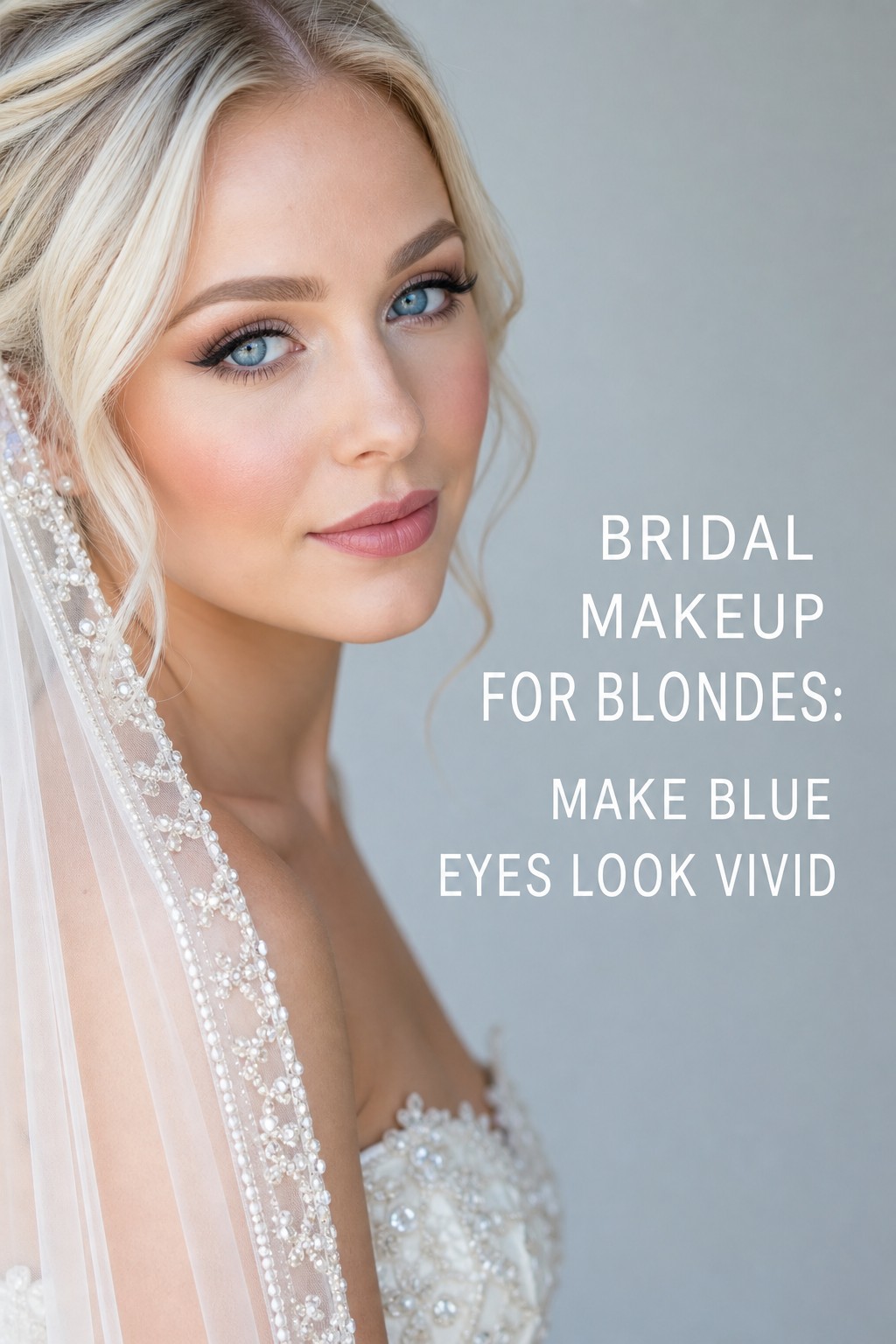 Bridal makeup for blondes with blue eyes, taupe eyeshadow, and a beaded veil